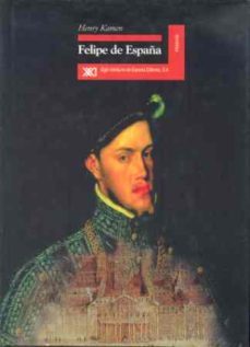 felipe de españa (3ª ed.)-henry kamen-9788432309571
