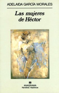las mujeres de hector-adelaida garcia morales-9788433909671