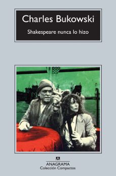 shakespeare nunca lo hizo-charles bukowski-9788433976871