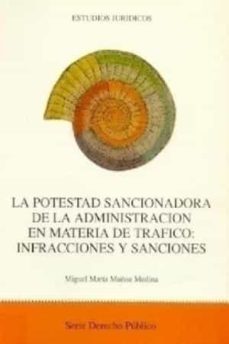 la potestad sancionadora de la administracion en materia de trafi co infracciones y sanciones-miguel muñoz medina-9788434006171