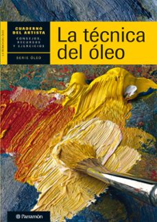 la tecnica del oleo (cuaderno del artista)-9788434236271