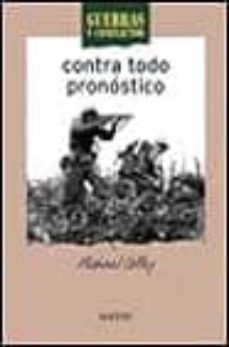 contra todo pronostico: 13 combates desesperados-9788434509771