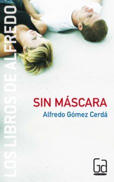 sin mascara-alfredo gomez cerda-9788434834071