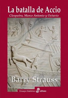 la batalla de accio cleopatra, marco antonio y octavio-9788435027571