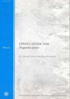 españa desde 1936: (segunda parte) (uned) (44938mt02a01)-mª s. gomez de las heras hernandez-9788436251371