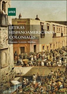 letras hispanoamericanas coloniales (ebook)-antonio lorente medina-9788436272871