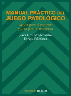 manual practico del juego patologico: ayuda para el paciente y gu ia para el terapeuta-9788436810271