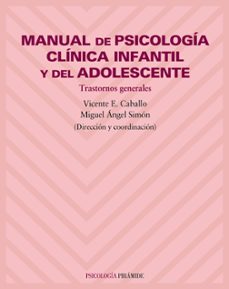 manual de psicologia clinica infantil y adolescente : trastornos generales-9788436815771