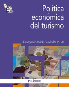 politica economica del turismo-juan ignacio pulido fernandez-9788436827071
