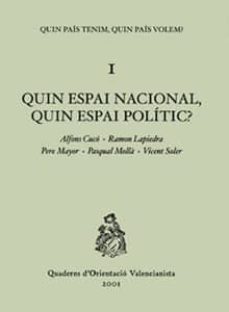 quin pais tenim, quin pais (vol. i): quin espai nacional, quin es pai politic-alfons et al. cuco-9788437053271