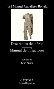 descredito del heroe; manual de infractores-jose manuel caballero bonald-9788437633671