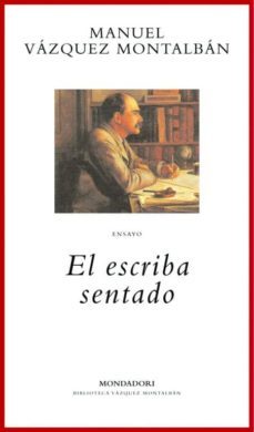 el escriba sentado-manuel vazquez montalban-9788439706571