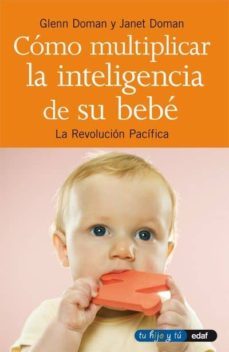 como multiplicar la inteligencia de su bebe (ebook)-glenn doman-janet doman-9788441422971