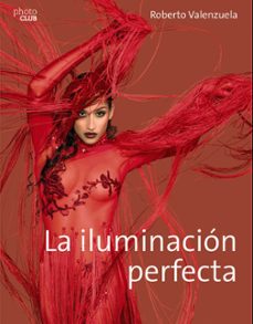 la iluminacion perfecta-roberto valenzuela-9788441538771