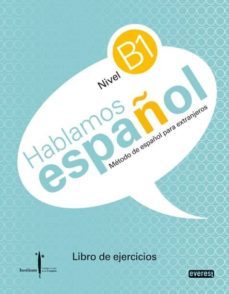 metodo everest de español para extranjeros.nivel b1.libro de ejer cicios: instituto castellano y leones de la lengua-noelia gonzalez verdejo-9788444110271