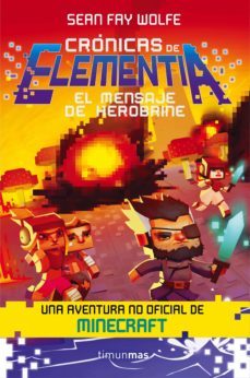 cronicas de elementia 3. el mensaje de herobrine (ebook)-9788445002971
