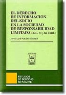 el derecho de informacion del socio en la sociedad limitada (arts . 51 y 86 lsrl)-juan luis pulido begines-9788447009671