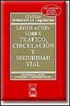 legislacion sobre trafico, circulacion y seguridad vial (19ª ed.)-estrella rivera menor-9788447016471