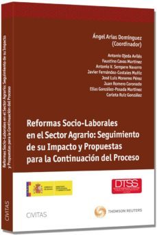 reformas socio-laborales en el sector agrario: seguimiento de su impacto y propuestas para la continuacion del proceso-9788447043071
