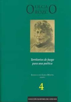 olga orozco: territorios de fuego para una poetica-inmaculada lergo martin-9788447212071