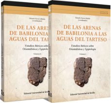 de las arenas de babilonia a las aguas del tarteso-eduardo ferrer albelda-9788447226771