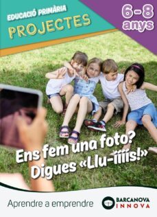 projecte ens fem una foto: digues "llu-iiis" 1º educacion primari a 1er ciclo cataluña /ilas baleares catalan ed. 2018-9788448944971