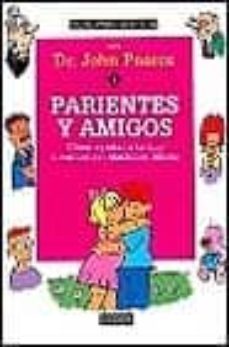 parientes y amigos: como ayudar a tu hijo a mantener relaciones f elices-9788449301971
