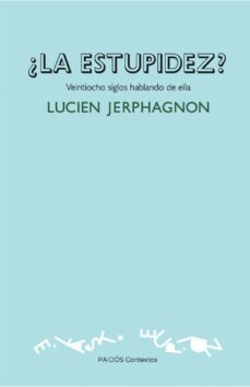 ¿la estupidez?: veintiocho siglos hablando de ella-9788449326271