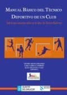 manual basico del tecnico deportivo de un club : todo lo que necesitas saber en tu labor de tec-victored. lit. arufe giraldez-9788461384471