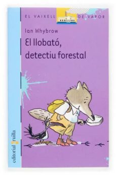 el llobato detectiu forestal-ian whybrow-9788466110471