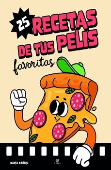 25 recetas de tus pelis favoritas-maria mañeru-9788466244671
