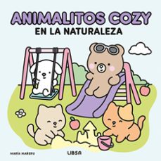 animalitos cozy en la naturaleza-maria mañeru-9788466246071