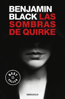 las sombras de quirke (quirke 7)-benjamin black-9788466342971