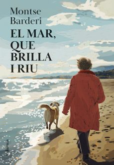 el mar, que brilla i riu-montse barderi-9788466434171