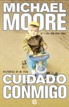 cuidado conmigo-michael moore-9788466651271