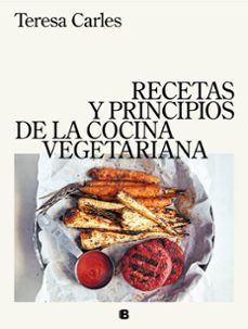 recetas y principios de la cocina vegetariana-teresa carles-9788466663571