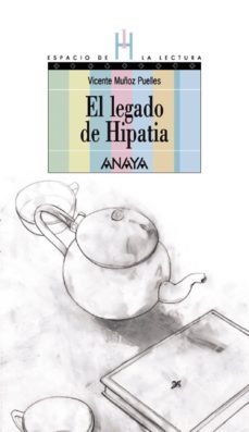 el legado de hipatia-vicente muñoz puelles-9788466762571