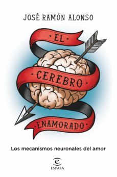 el cerebro enamorado (ebook)-jose ramon alonso peña-9788467064971