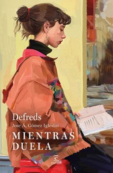 mientras duela-defreds jose. a. gomez iglesias-9788467081671