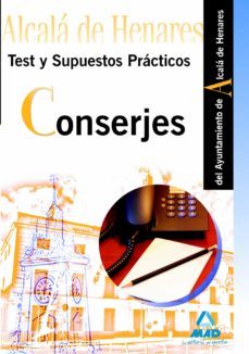 conserjes del ayuntamiento de alcala de henares. test y supuestos practicos-9788467645071