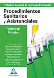 cuerpo de profesores tecnicos de formacion profesional: procedimi entos sanitarios y asistenciales: volumen practico-9788467657371