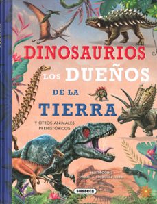 dinosaurios, los dueños de la tierra-9788467781571