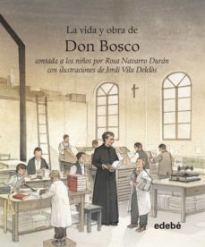 la vida de contada a los niños: la vida y obra de don bosco-rosa navarro duran-9788468312071