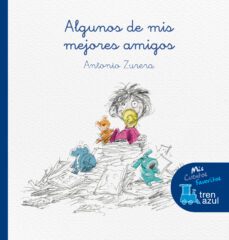 tren azul: unos de mis mejores amigos (letra ligada)-antonio zurera-9788468331171