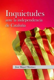 inquietudes ante la independencia de cataluña (ebook)-jose de miguel-9788468648071