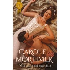 el placer del escandalo-carole mortimer-9788468731971
