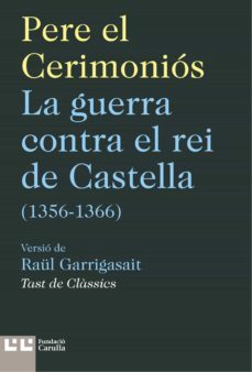 la guerra contra el rei de castella 1356-1366 (cat)-9788472268371