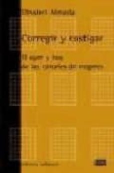 corregir y castigar: el ayer y hoy de las carceles de mujeres-9788472901971