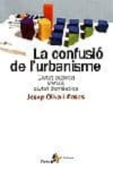 la confusio de l urbanisme: ciutat publica versus ciutat domestic a-9788473067171