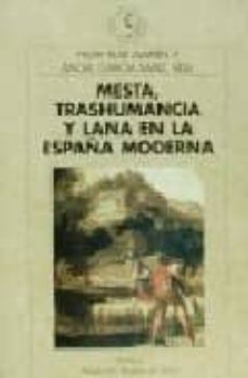 mesta, trashumancia y lana en la españa moderna-felipe ruiz martin-9788474238471